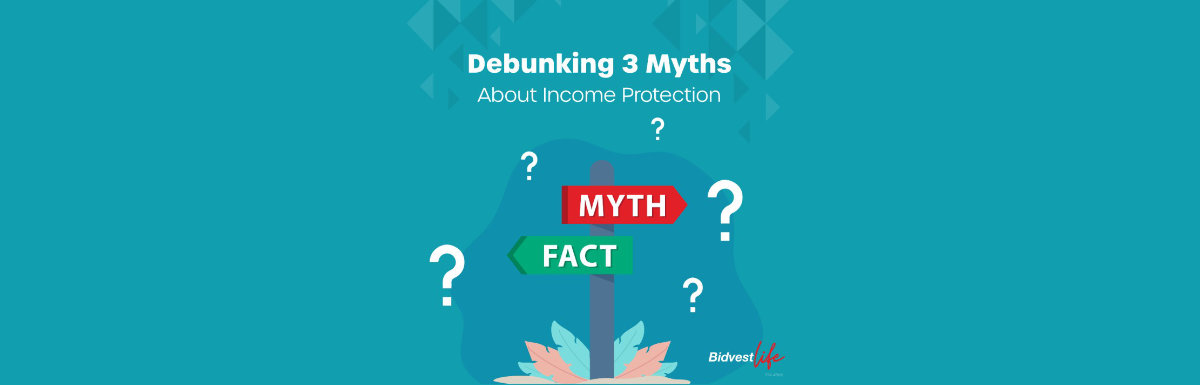 Debunking 3 Myths About Income Protection